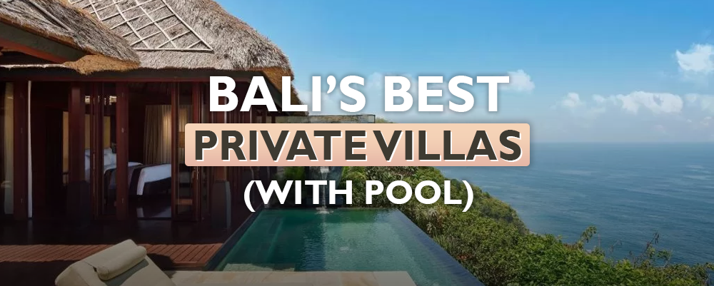 We love these 20 Private Pool Villas in Bali (up-to-date 2024)